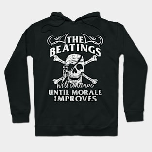 The Beatings Will Continue Until Morale Improves Hoodie